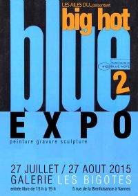 Big Hot Blue 2. Du 27 juillet au 27 août 2015 à Vannes. Morbihan. 